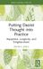 Putting Routledge Putting Daoist Thought into Practice: Happiness, Longevity, and Enlightenment Paperback