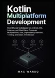 Modern Kotlin Multiplatform Development