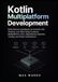 Modern Kotlin Multiplatform Development