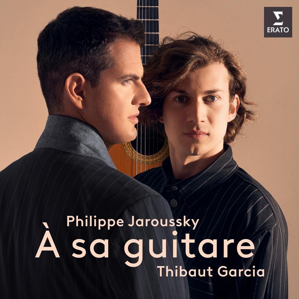 ERATO Philippe Jaroussky/Thibaut Garcia: A Sa Guitare