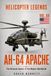 AH-64 Apache: The Ultimate Hunter of the Modern Battlefield