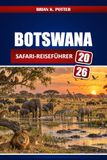 BOTSWANA SAFARI-REISEFÜHRER 2027