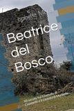 Beatrice del Bosco: XII secolo, fra il castello di Cassinelle e il castello di Morbello