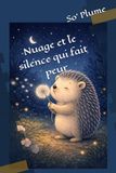 Nuage et le silence qui fait peur