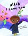 Allah, I Love You
