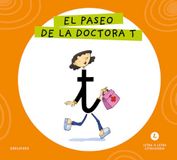 Letra a Letra Letrilandia - El paseo de la doctora T: Basado en el método de Aurora Usero Alijarde