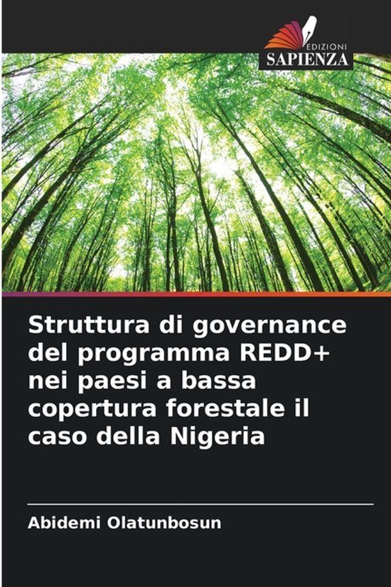 Struttura Edizioni Sapienza Struttura di governance del programma REDD+ nei paesi a bassa copertura forestale il caso della Nigeria