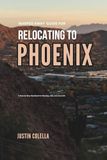 Warped Away Guide For Relocating to Phoenix: What No One Tells You About Relocation — Until Now!