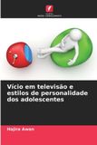 Vício OmniScriptum SRL Vício em televisão e estilos de personalidade dos adolescentes / Paperback / 2025