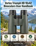 Vortex Triumph HD 10x42 Binoculars User Handbook