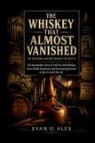 WHISKEY Libri GmbH Cillections of Some Wine History- Whiskey That Almost Vanished Inspiring History Behind the Bottle