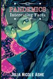 Pandemics: Independently Published Pandemics: Interesting Facts Paperback