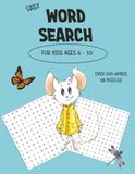Word Search for Kids Ages 6 - 10: 58 easy puzzles for anyone that loves puzzles