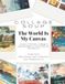 Collage Soup The World Is My Canvas to cut up, tear up, and stick on.: A Travel Themed Cut & Paste Book: Pages for Journaling, and Mixed Media Art