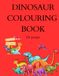 Dinosaurs to Color: A Journey into the World of Prehistoric Giants