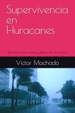 Supervivencia Huracanes: Qué hacer antes, durante y después de una tormenta