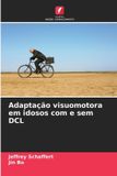 Adaptação OmniScriptum SRL Adaptação visuomotora em idosos com e sem DCL Paperback