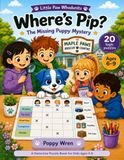 Where’s Pip?: The Missing Puppy Mystery A Detective Puzzle Book for Kids Ages 6–9