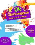 Ok Glockenspiel - Band 1: Glockenspielschule für Kinder