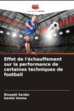 Effet de l'échauffement sur la performance de certaines techniques de football