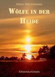 Wölfe BoD - Books on Demand Wölfe in der Heide Paperback
