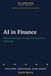 AI in Finance: Machine Learning for Trading, Risk, Fraud and Forecasting: A University Exam Revision Guide