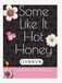 Some Icecat Some Like It HOT HONEY