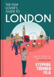 The Little, Brown Book Group Film Lover's Guide To London Hardcover