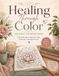 Healing Through Color: A Therapeutic Coloring Journey for Emotional Healing & Self-Love