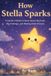 How Ciela and Friends: How Stella Sparks