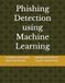 Phishing Panda Phishing Detection using Machine Learning