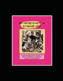 My House Is Not A Storage Unit: A Fun, Funny & Fabulous Guide to Decluttering Without Losing Your Mind