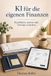 KI Independently Published KI für die eigenen Finanzen: Wie künstliche Intelligenz beim Haushalten, Sparen und Verträge-Verstehen hilft Paperback