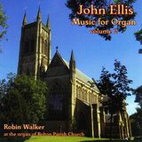 Robin Walker - Ellis: Music For Organ - Volume 2