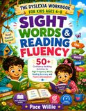 The Dyslexia Workbook for Kids: Sight Words & Reading Fluency