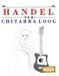Handel Loog Handel per Chitarra Loog