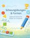 Schwungübungen & Formen: Schwung- und Formübungen für Kinder von 3-6 Jahren