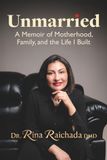 Unmarried: A Memoir of Motherhood, Family, and the Life I Built