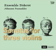Sonatas Ensemble Diderot, Johannes Pramsohler - Sonatas For Three Violins (CD)