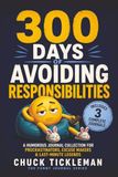300 Days of Avoiding Responsibilities