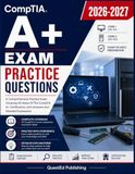 COMPTIA A+ EXAM PRACTICE QUESTIONS 2026-2027