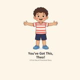 You've Libri GmbH You've Got This, Theo!: A First Day of Preschool Story