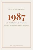 The Year You Were Born 1987: 40th Birthday Trivia and Party Games Book with Answer Keys