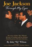 Joe Jackson "Through My Eyes".: From the one who knew him the best.