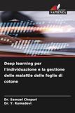 Deep Cotton Leaf Disease Detection and Management Deep Learning