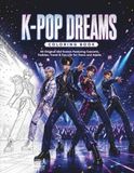 K-POP DREAMS COLORING BOOK: 45 Original Idol Scenes Featuring Concerts, Fashion, Travel & Fan Life for Teens and Adults