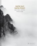 Same Michael Kenna Same Sun Same Moon: Michael Kenna, Pico Iyer