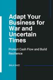 Adapt Libri GmbH Adapt Your Business for War and Uncertain Times Paperback