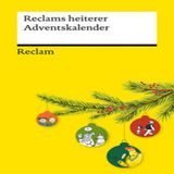 Reclam Philipp Jun. Reclams heiterer Adventskalender