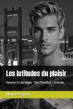 Les latitudes du plaisir: Volume 13 Las Végas - San Francisco - Orlando